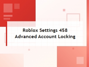 Advanced Account Security Settings for Roblox