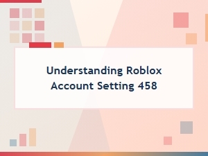 Understanding Roblox Account Privacy Settings