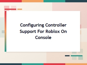 Roblox Controller Setup on Console