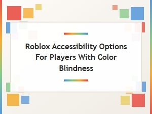 Roblox Color Blindness Settings Guide
