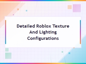 Advanced Roblox Graphics Settings Explained